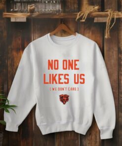 Chicago Bears no one likes US we dont care shirt