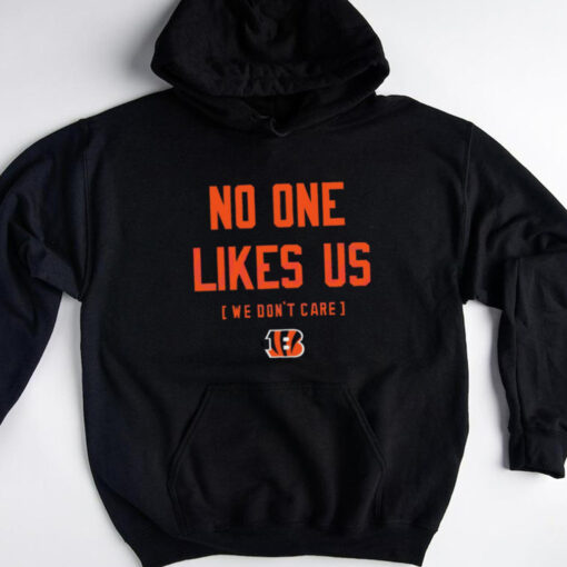 Cincinnati Bengals No One Likes Us We Dont Care shirt