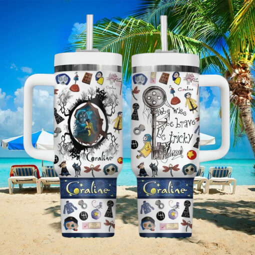 Coraline Be Wise Be Brave Be Tricky Stanley Tumbler