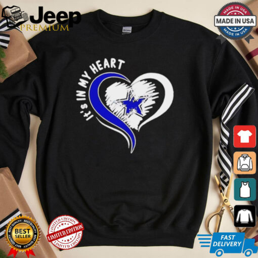 Dallas Cowboys It’S In My Heart shirt
