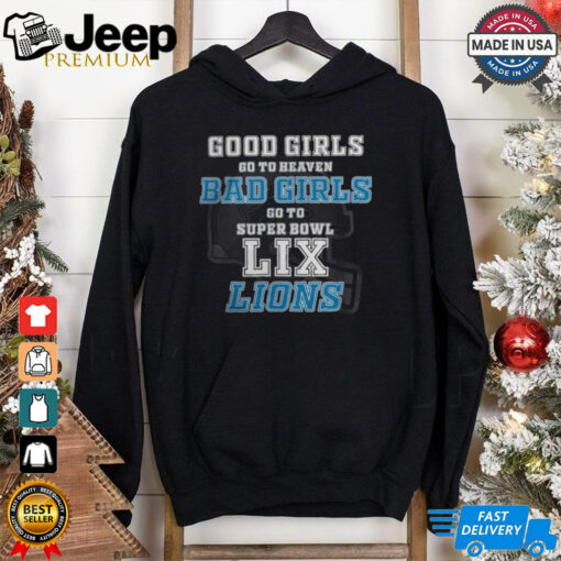 Detroit Lions Good Girls Bad Girls Go To Super Bowl LIX T Shirt