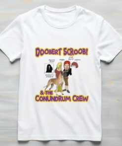 Doobert Scroob and the Conundrum Crew shirt