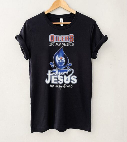 Edmonton Oilers In My Veins Jesus In My Heart T shirts