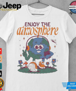 Enjoy the atmosphere planet earth shirt
