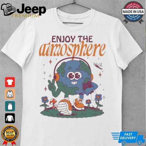 Enjoy the atmosphere planet earth shirt