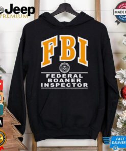 FBI Federal Boaner Inspector shirt