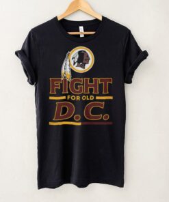 Fight for Old D.C. T Shirt Classic Team Pride Design