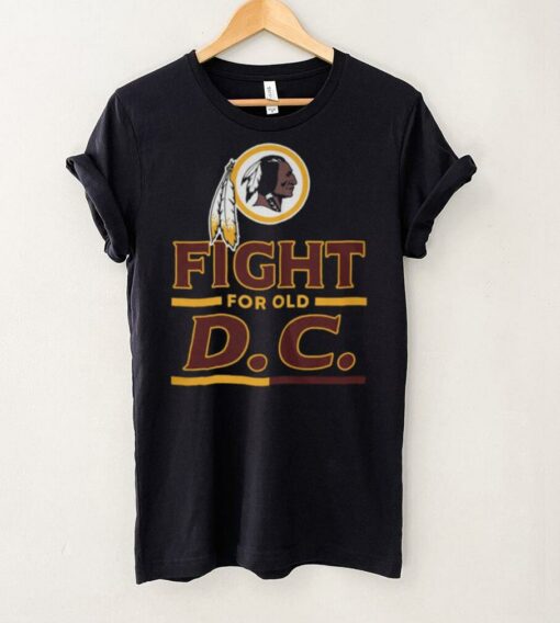 Fight for Old D.C. T Shirt   Classic Team Pride Design
