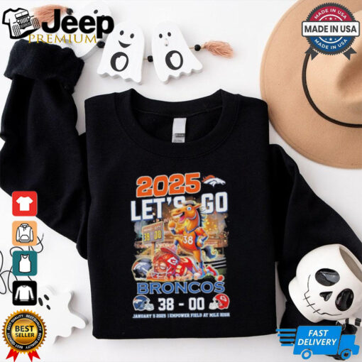 Funny 2025 Let’s Go Denver Broncos 38 0 Kansas City Chiefs Shirt
