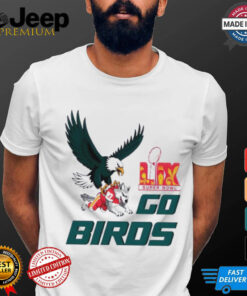 Go Birds Philadelphia Eagles Beat Kansas City Chiefs Lix Super Bowl Shirt