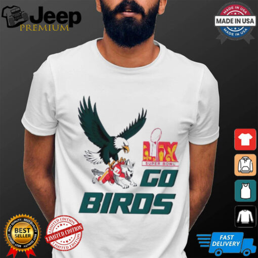 Go Birds Philadelphia Eagles Beat Kansas City Chiefs Lix Super Bowl Shirt