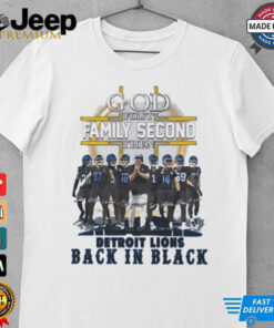 God first family second then Detroit Lions back in black signatures shirt