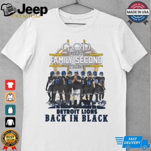 God first family second then Detroit Lions back in black signatures shirt