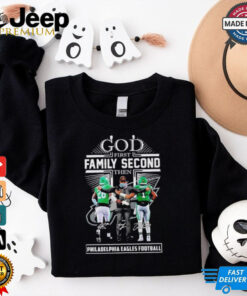 God first family second then Philadelphia Eagles football signatures shirt