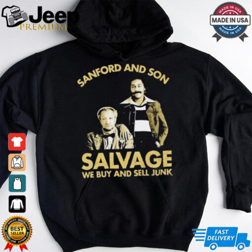 Godfrey Sanford and Son Salvage we buy sell junk shirt