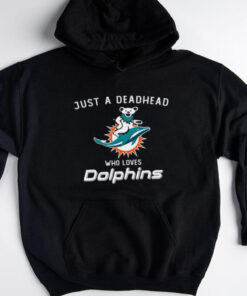 Grateful Dead Just A Deadhead Who Loves Miami Dolphins Shirt