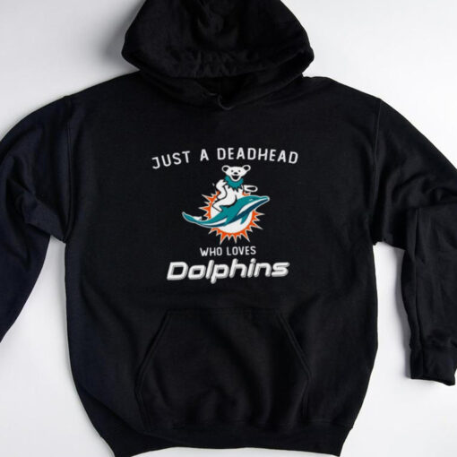 Grateful Dead Just A Deadhead Who Loves Miami Dolphins Shirt