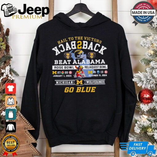 Hail to the victors beat Alabama Rose Bowl and Reliaquest Bowl Michigan Wolverines shirt