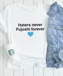 Haters Never Fujoshi Forever T Shirt
