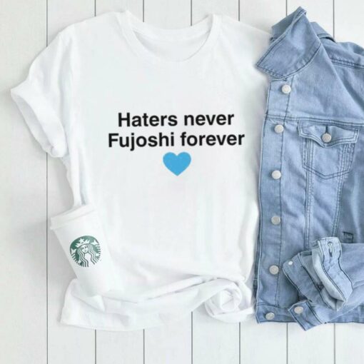 Haters Never Fujoshi Forever T Shirt