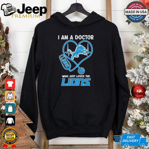 I Am A Doctor Who Just Loves The Detroit Lions Shirt