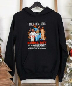 I Told Them Tour Burna Boy 15th anniversary 2010 2025 thank you for the memories shirt