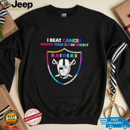 I beat cancer what’s your superpower Las Vegas Raiders shirt