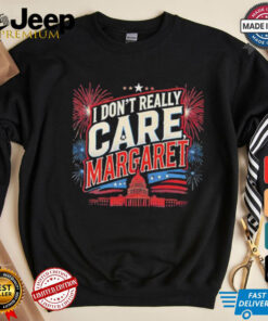 I don’t really care margaret shirt