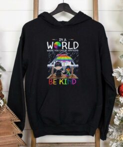 In a world where you can be anything be kind snoopy shirt