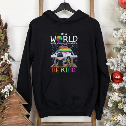 In a world where you can be anything be kind snoopy shirt