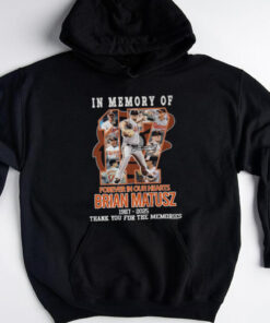 In memory of forever in our hearts brain matusz 1987 2025 thank you for the memories shirt