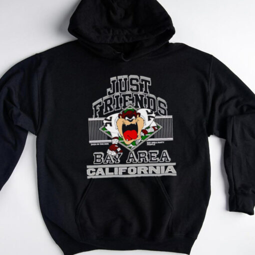 Just Friends Taz Bay Aren California shirt