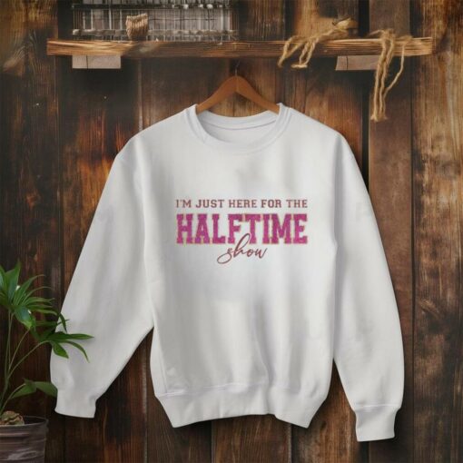 Just Here For Halftime Show Sparkly Super Bowl 2025 T Shirt