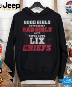 Kansas City Chiefs Good Girls Bad Girls Go To Super Bowl LIX T Shirt