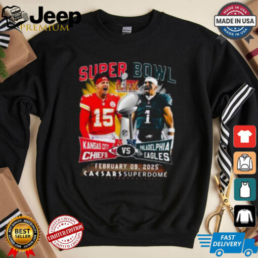 Kansas City Chiefs vs Philadelphia Eagles 2025 Super Bowl LIX T Shirt