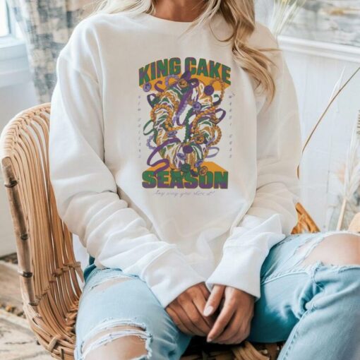 King Cake Season any way you slice it shirt