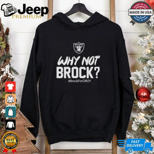 Las Vegas Raiders Why Not Brock 2025 Shirt