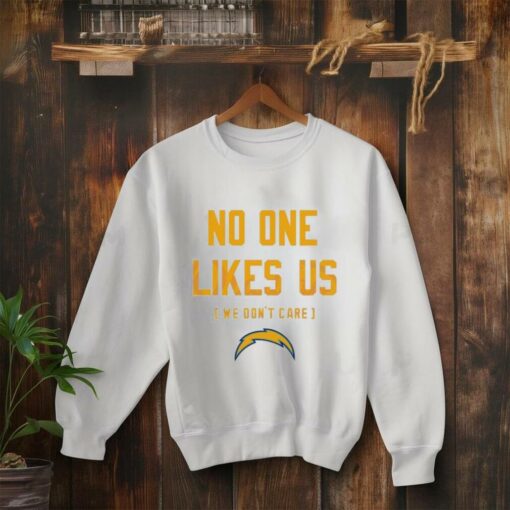 Los Angeles Chargers No One Likes Us We Dont Care 2025 shirt