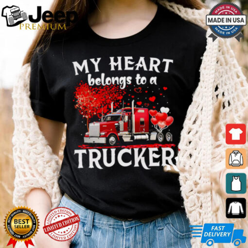 My heart belongs to a trucker Valentine’s day shirt