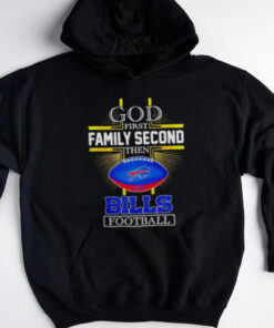 NFL God first family second then Buffalo Bills Football 2025 shirt