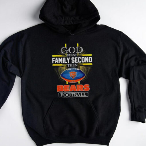 NFL God first family second then Chicago Bears Football 2025 shirt