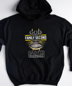 NFL God first family second then New Orleans Saints Football 2025 shirt