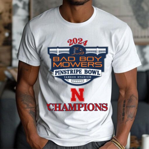 Nebraska Cornhuskers 2024 Bad Boy Mowers Pinstripe Bowl Champions Yankee Stadium shirt