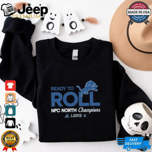 Nice Ready To Roll NFC North Champions Detroit Lions T Shirt