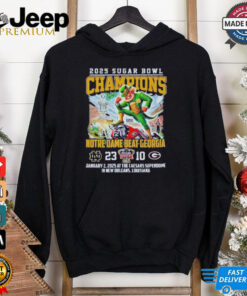 Notre Dame Fighting Irish Beat Georgia Football 2025 Sugar Bowl Champions T Shirt