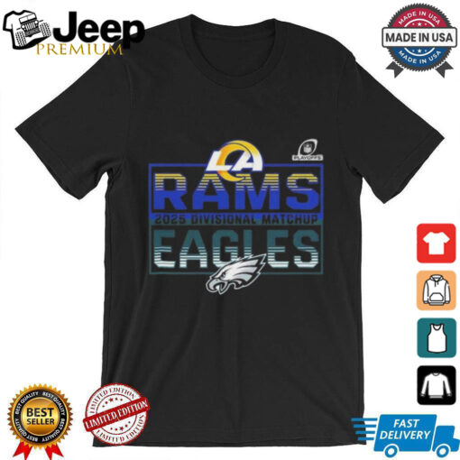 Official 2025 NFL Playoffs Los Angeles Rams Head To Head Philadelphia Eagles 2025 Divisional Matchup T Shirt