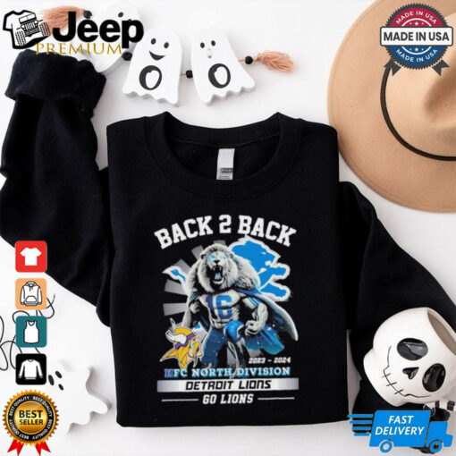 Official Detroit Lions Back To Back 2023 2024 NFC North Champions Go Lions Shirt