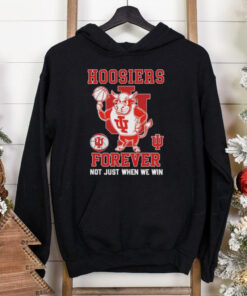Official Indiana Hoosiers Basketball Forever, Not Just When We Win Mascot T shirts