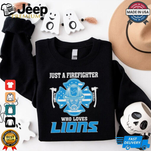 Official Just A Firefighter Who Loves Detroit Lions Shirt