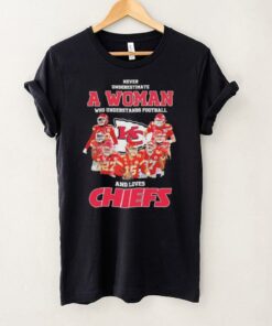 Official Kansas City Chiefs Never Underestimate A Woman Who Understands Football And Loves Chiefs Signatures shirt